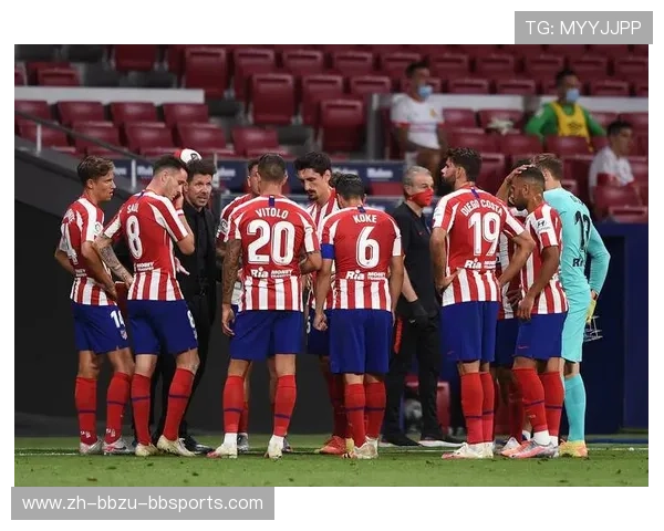 马德里竞技恢复锋线火力全力冲击西甲前两名席位